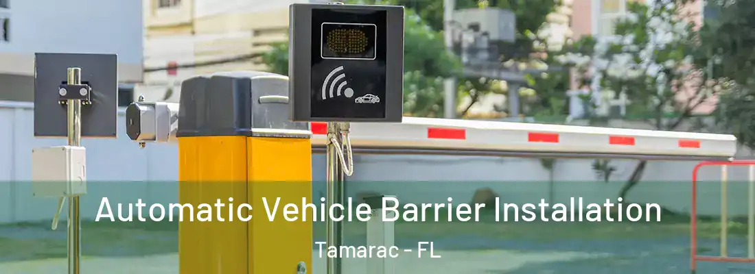  Automatic Vehicle Barrier Installation Tamarac - FL