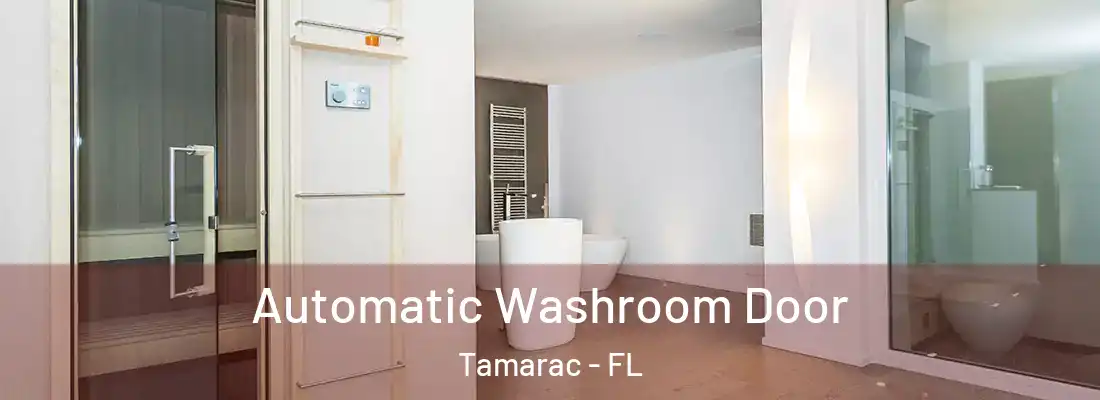 Automatic Washroom Door Tamarac - FL