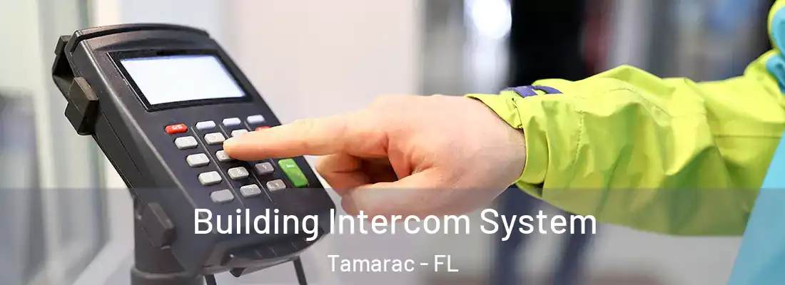 Building Intercom System Tamarac - FL