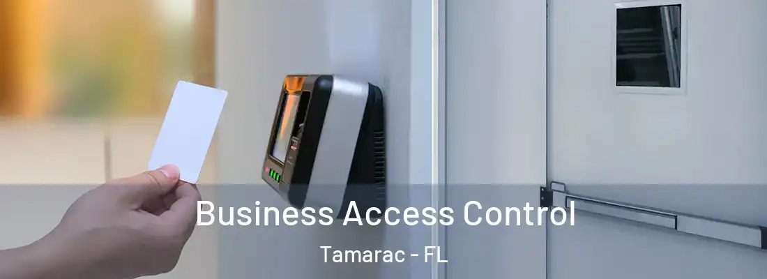  Business Access Control Tamarac - FL