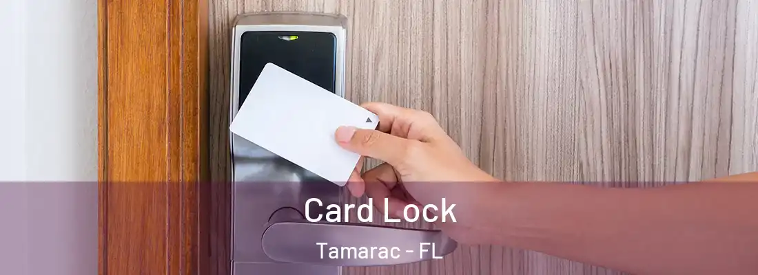 Card Lock Tamarac - FL