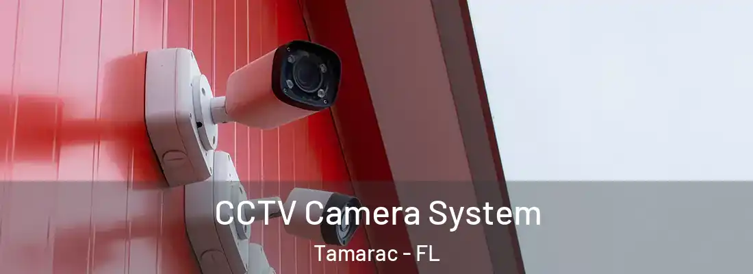 CCTV Camera System Tamarac - FL