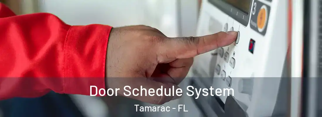  Door Schedule System Tamarac - FL