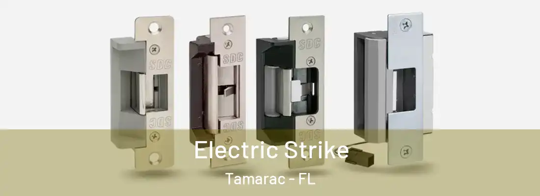 Electric Strike Tamarac - FL