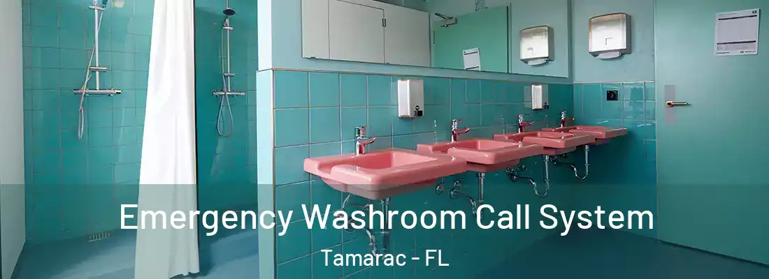  Emergency Washroom Call System Tamarac - FL