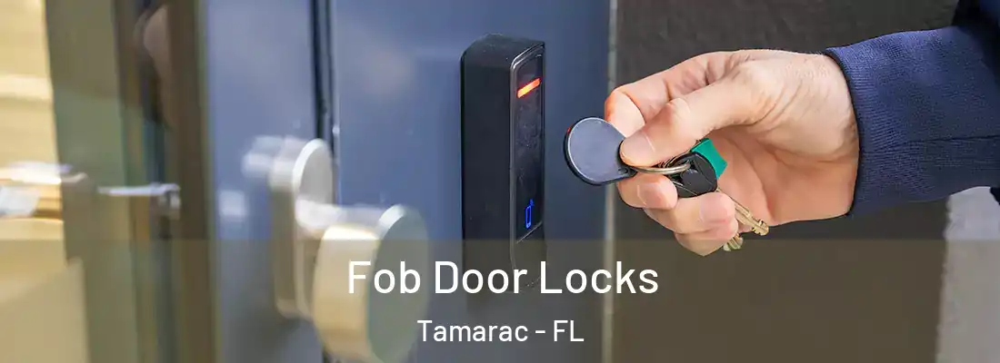  Fob Door Locks Tamarac - FL