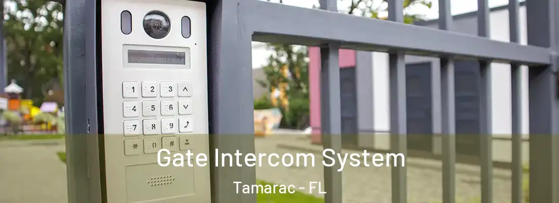 Gate Intercom System Tamarac - FL