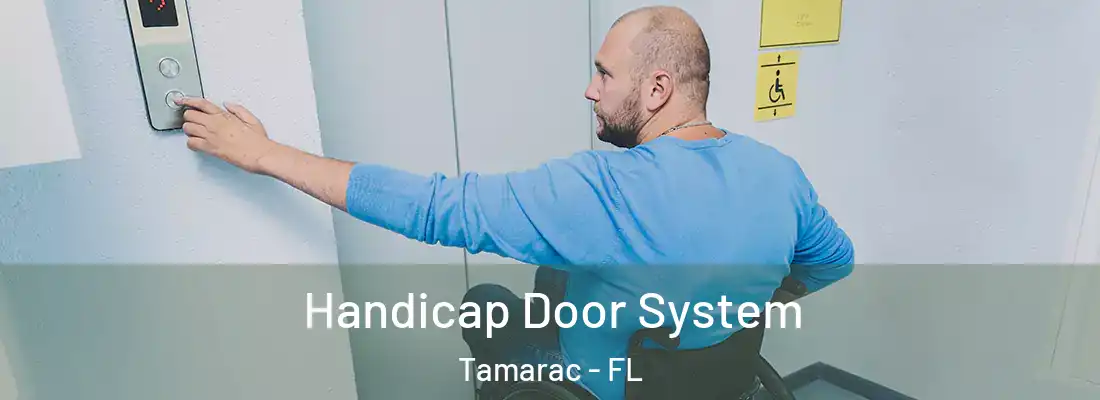  Handicap Door System Tamarac - FL