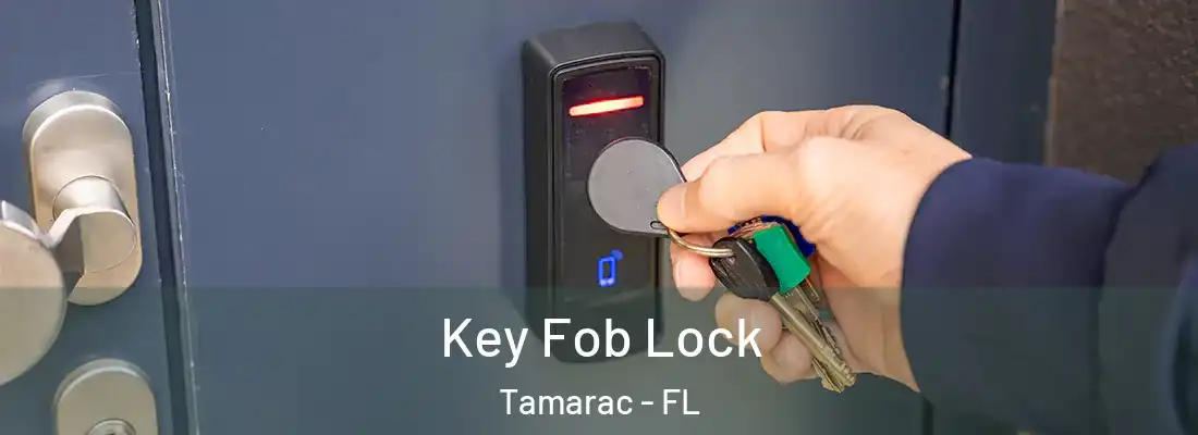  Key Fob Lock Tamarac - FL