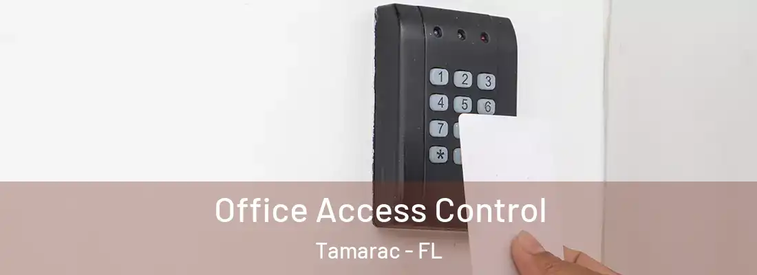  Office Access Control Tamarac - FL