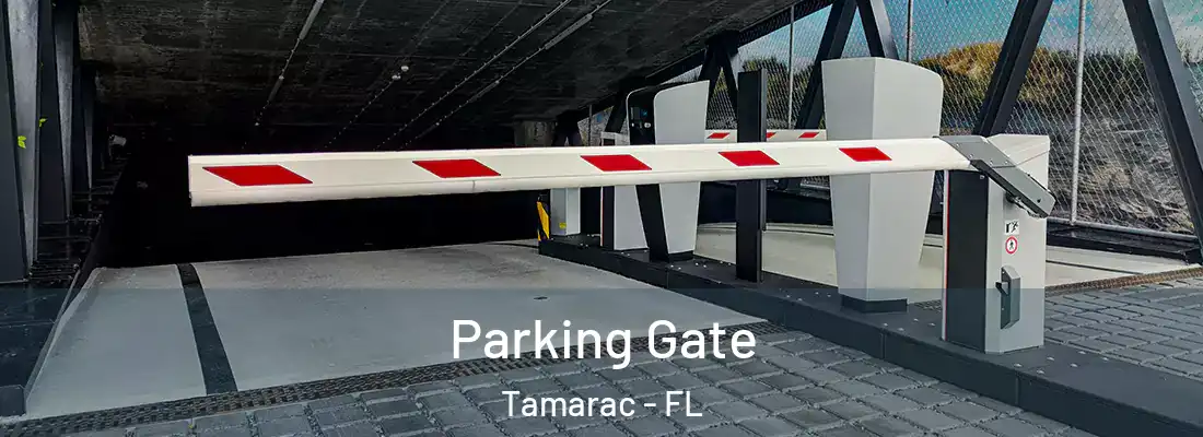 Parking Gate Tamarac - FL