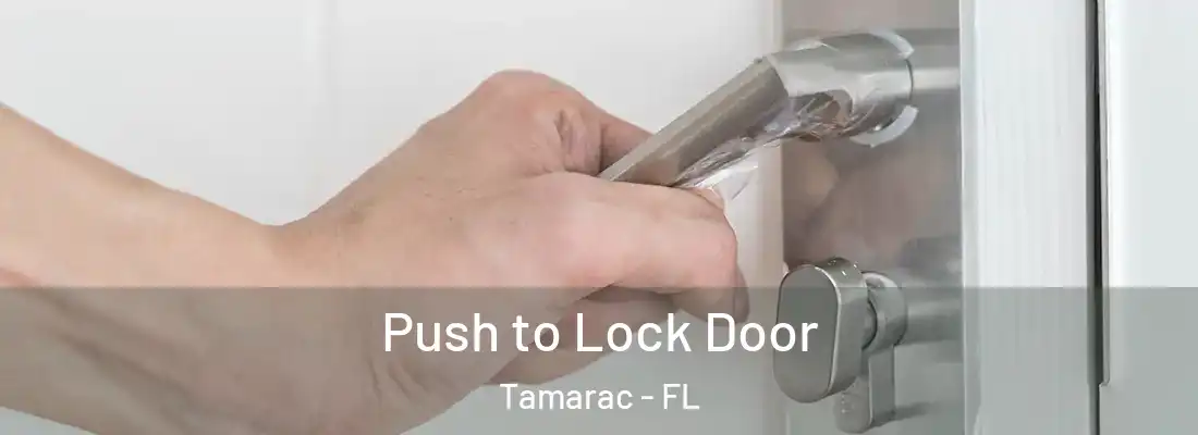 Push to Lock Door Tamarac - FL