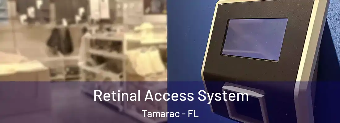  Retinal Access System Tamarac - FL