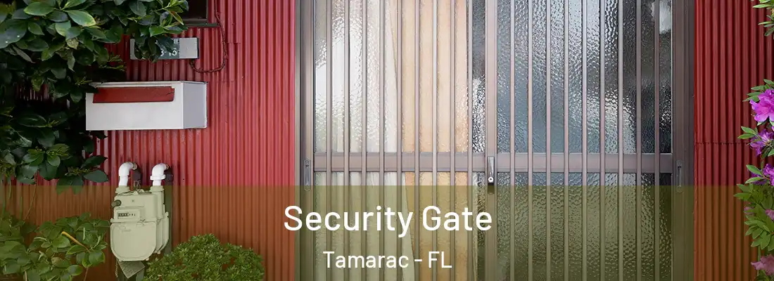 Security Gate Tamarac - FL