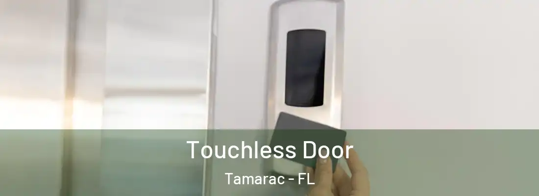 Touchless Door Tamarac - FL